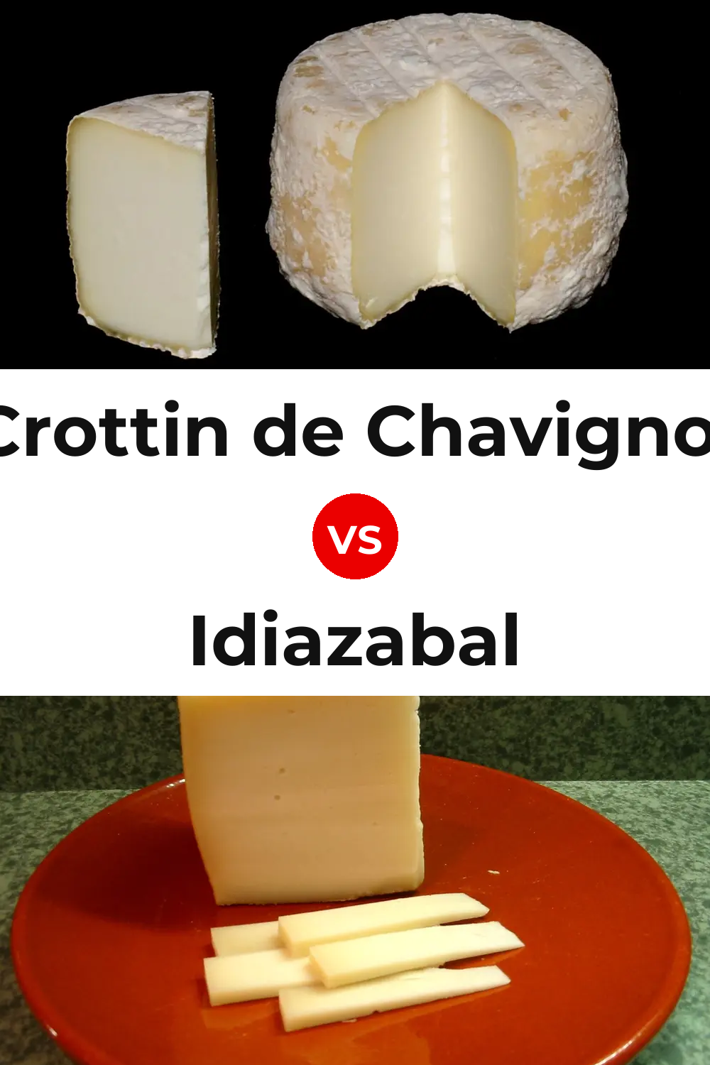 Crottin de Chavignol Cheese vs Idiazabal Cheese Pinterest comparison