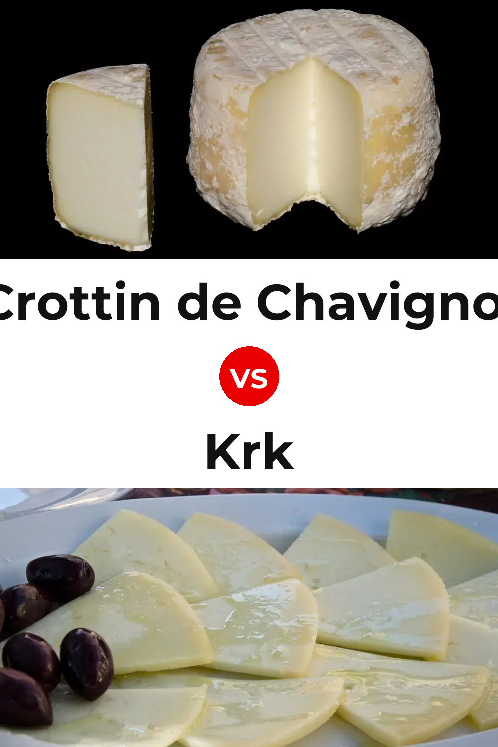 Crottin de Chavignol Cheese vs Krk Cheese Pinterest comparison