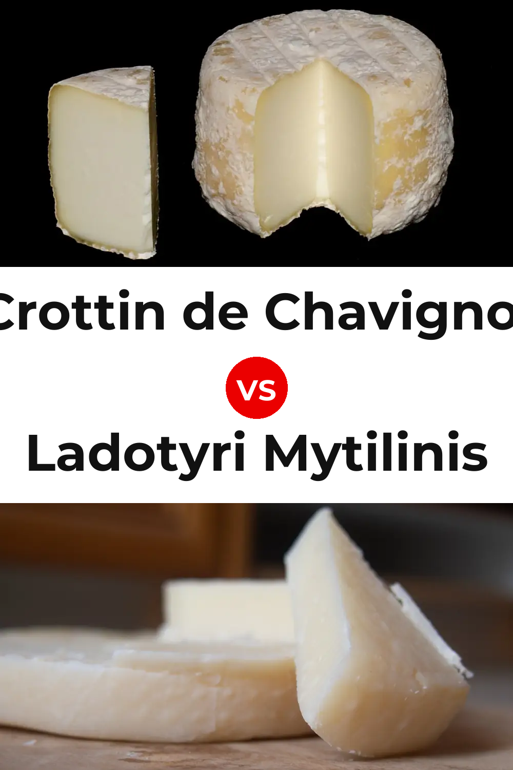 Crottin de Chavignol Cheese vs Ladotyri Mytilinis Cheese Pinterest comparison