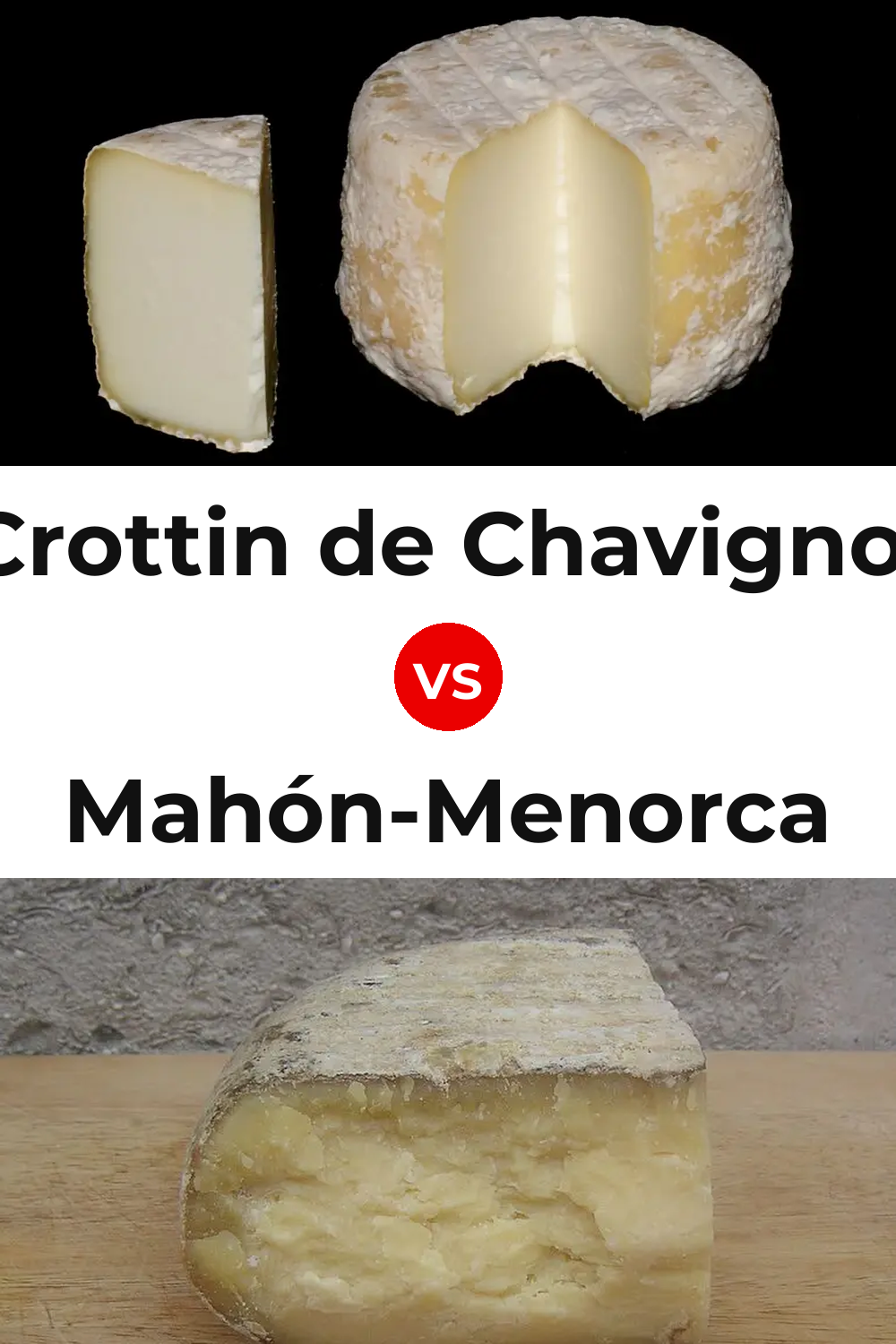 Crottin de Chavignol Cheese vs Mahón-Menorca Cheese Pinterest comparison