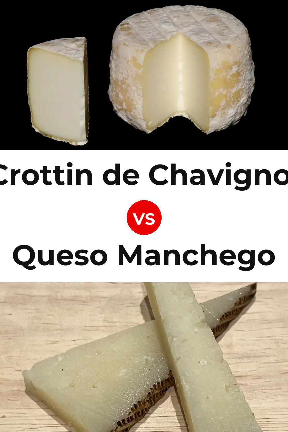 Crottin de Chavignol Cheese vs Queso Manchego Pinterest comparison
