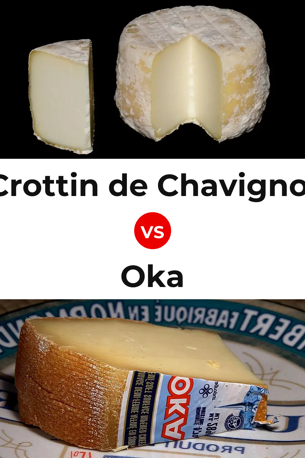 Crottin de Chavignol Cheese vs Oka Cheese Pinterest comparison
