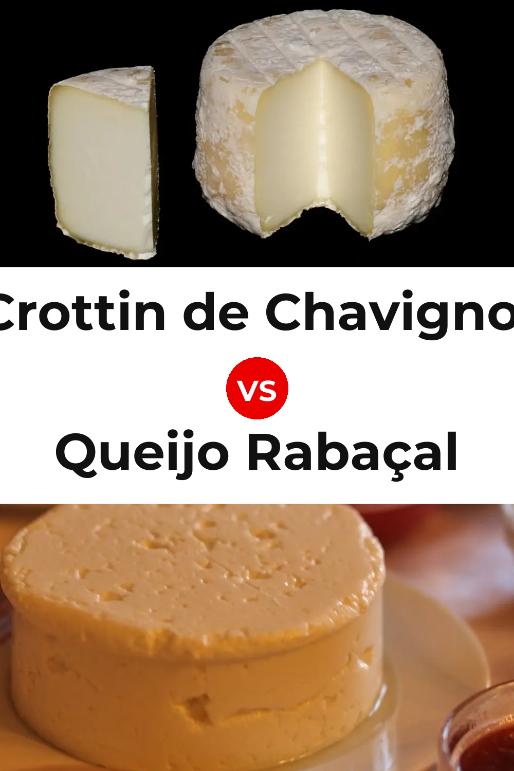 Crottin de Chavignol Cheese vs Queijo Rabaçal Pinterest comparison