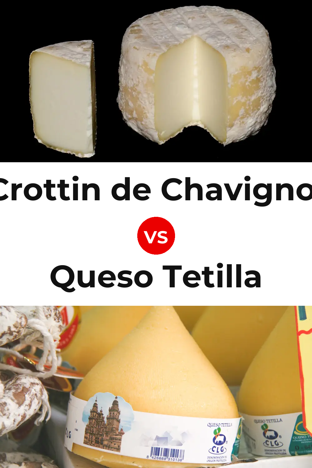 Crottin de Chavignol Cheese vs Queso Tetilla Pinterest comparison