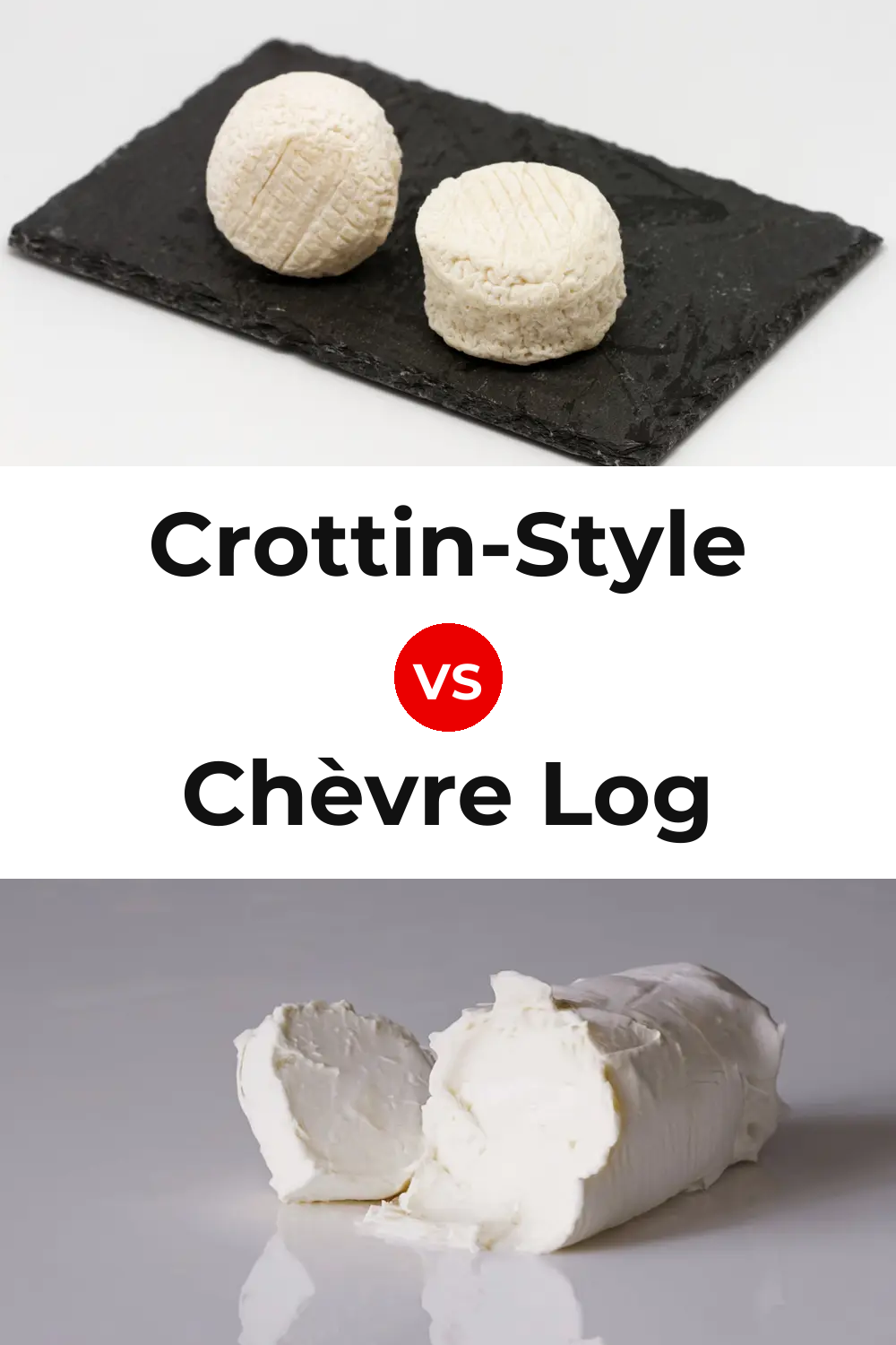 Crottin-Style Cheese vs Chèvre Log Cheese Pinterest comparison