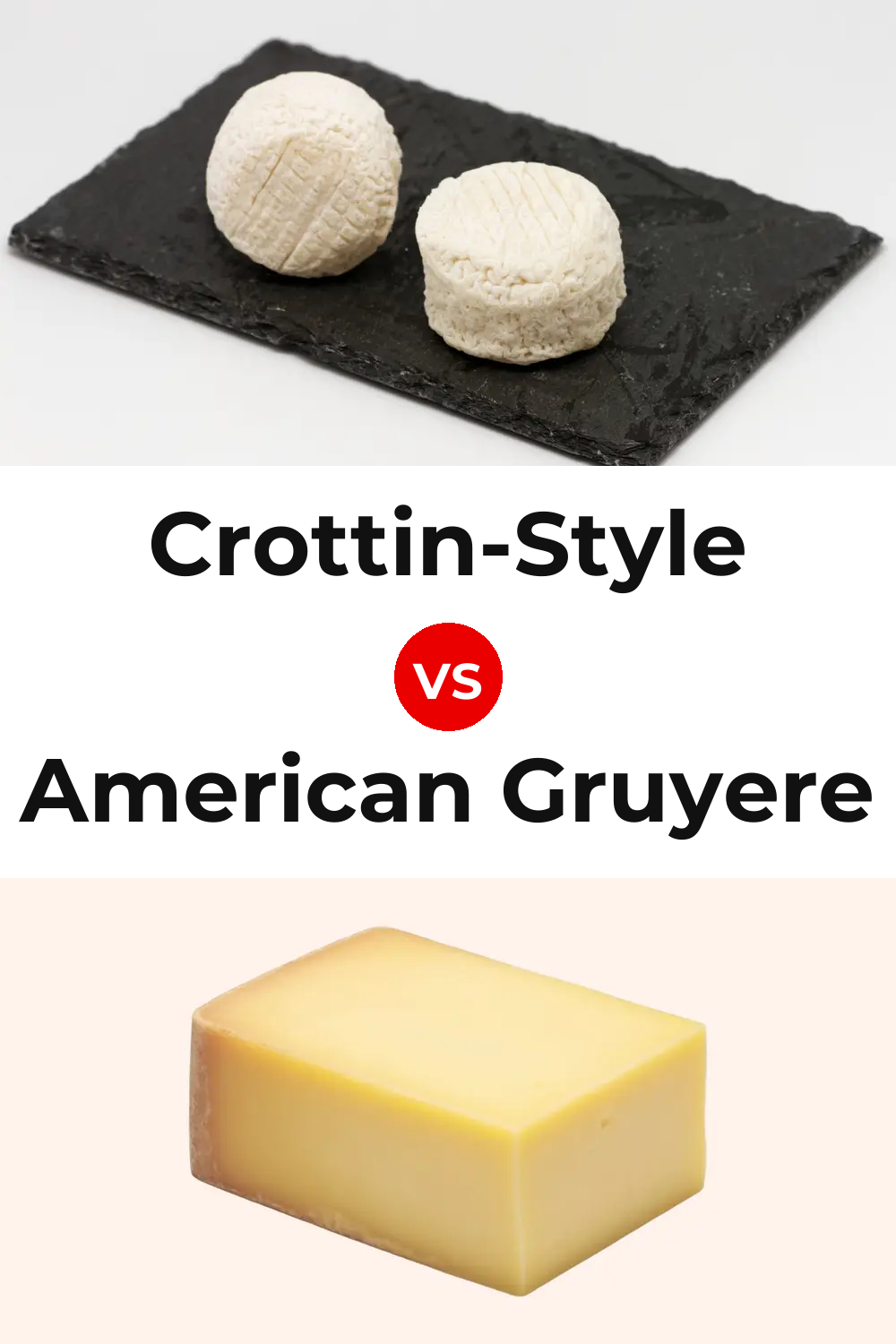 Crottin-Style Cheese vs American Gruyere Cheese Pinterest comparison