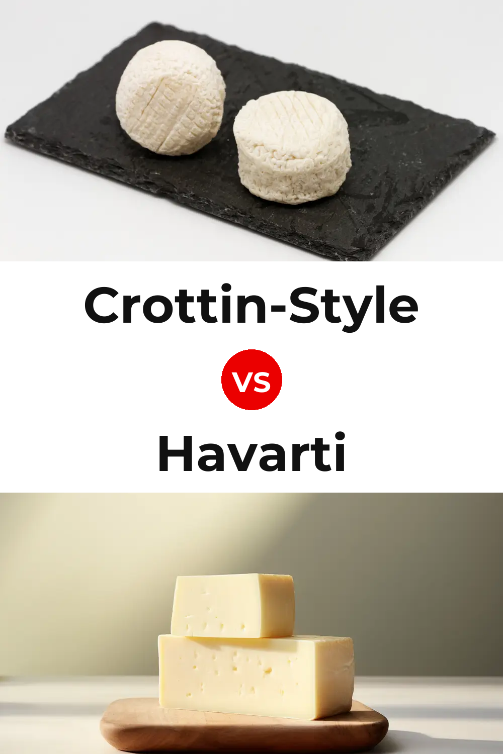 Crottin-Style Cheese vs Havarti Cheese Pinterest comparison