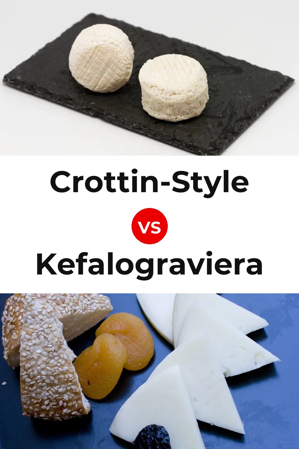 Crottin-Style Cheese vs Kefalograviera Cheese Pinterest comparison
