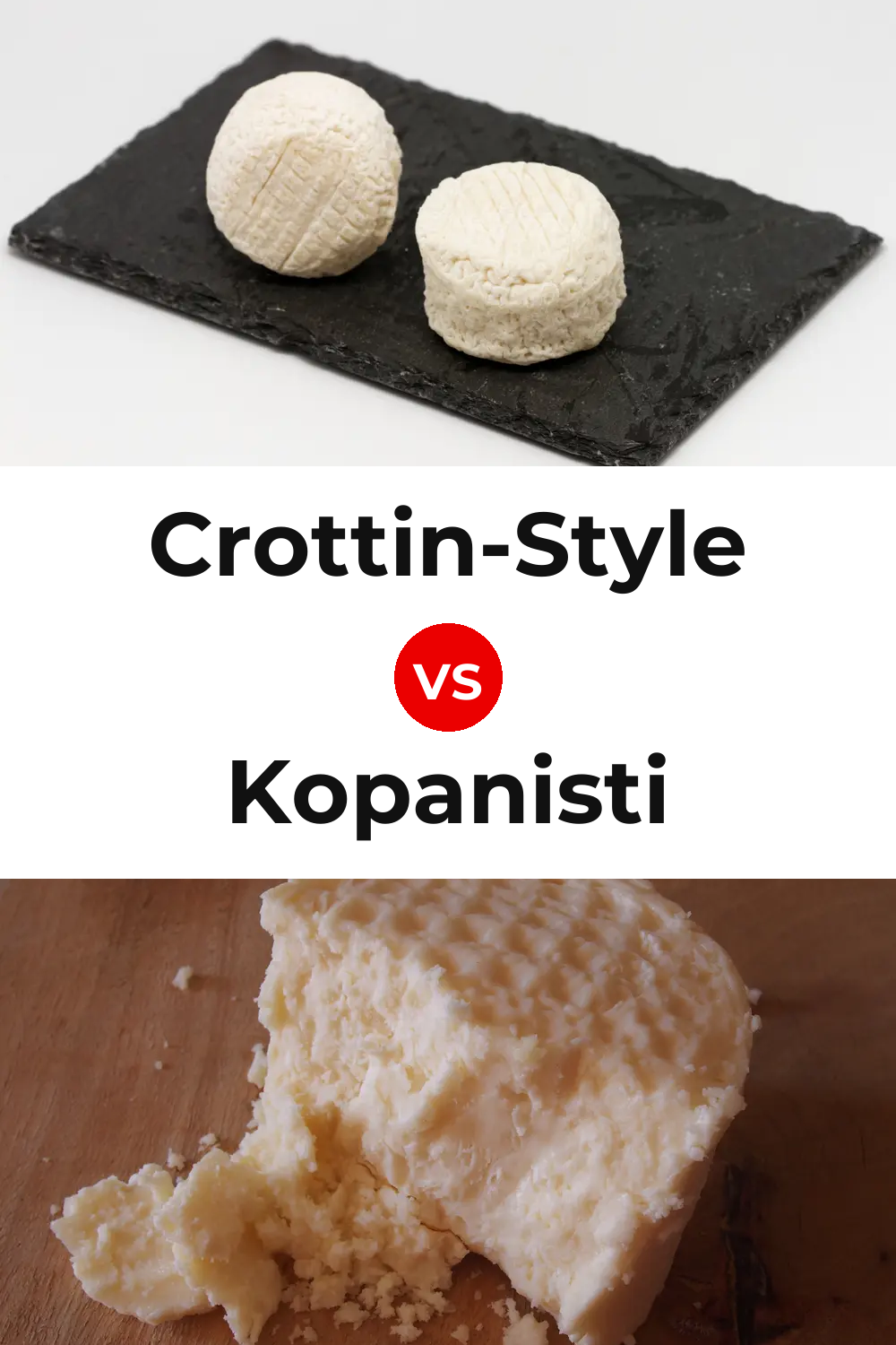 Crottin-Style Cheese vs Kopanisti Cheese Pinterest comparison