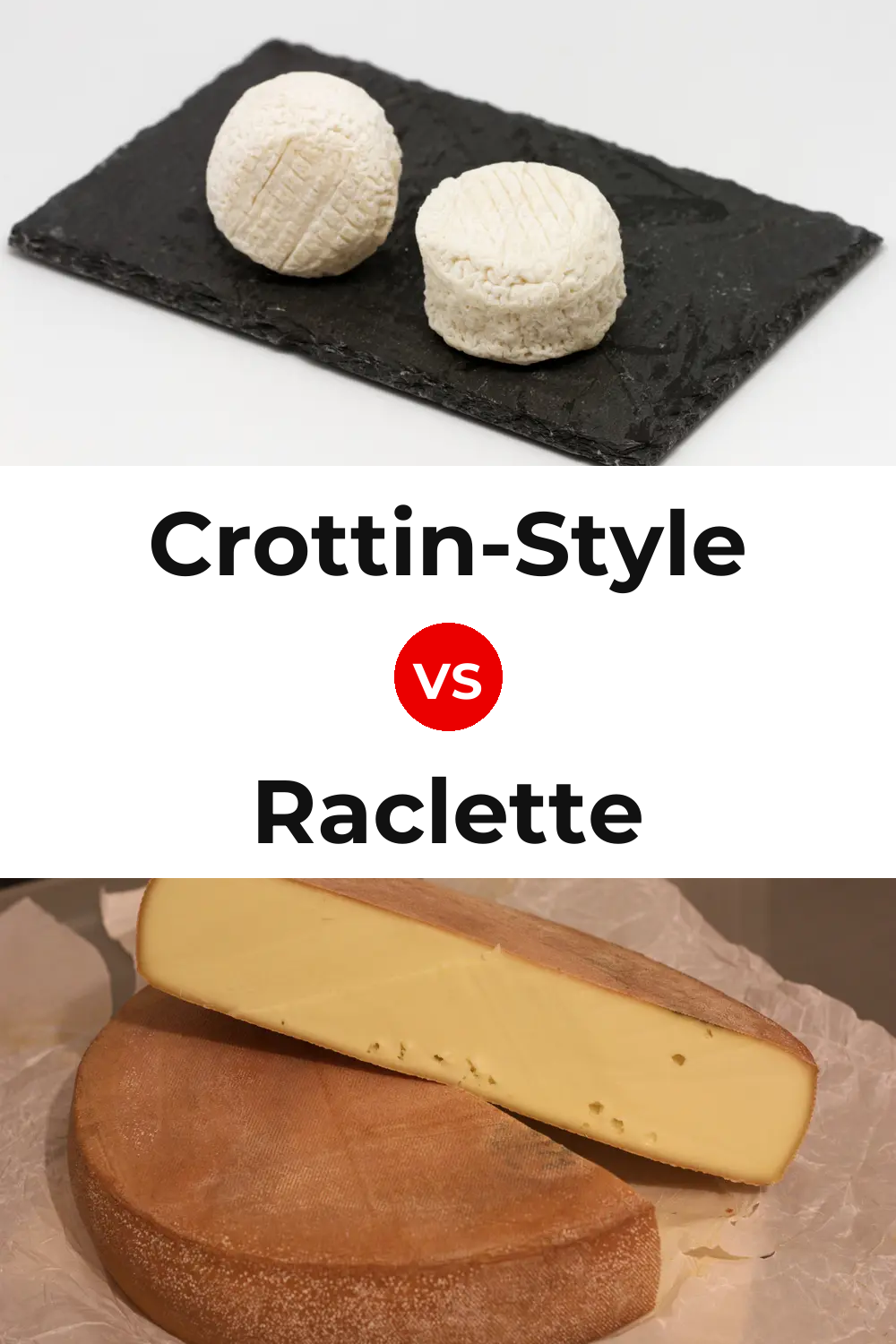 Crottin-Style Cheese vs Raclette Cheese Pinterest comparison