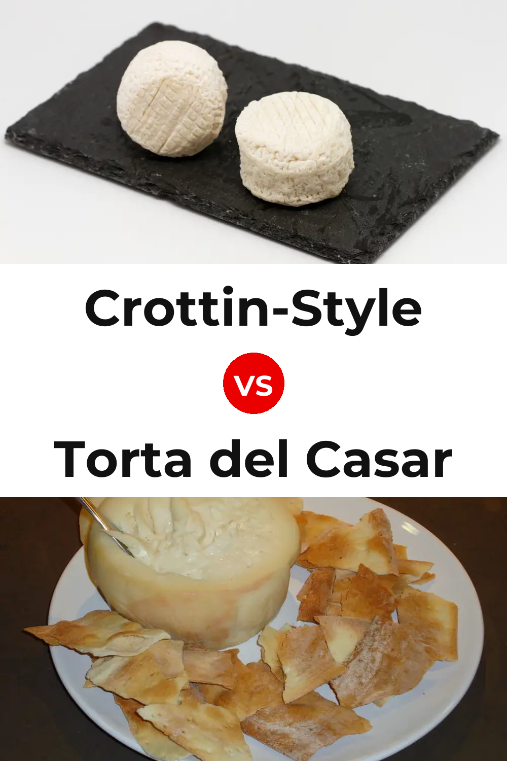Crottin-Style Cheese vs Torta del Casar Cheese Pinterest comparison