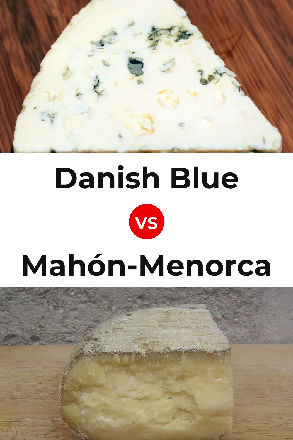 Danish Blue Cheese vs Mahón-Menorca Cheese Pinterest comparison