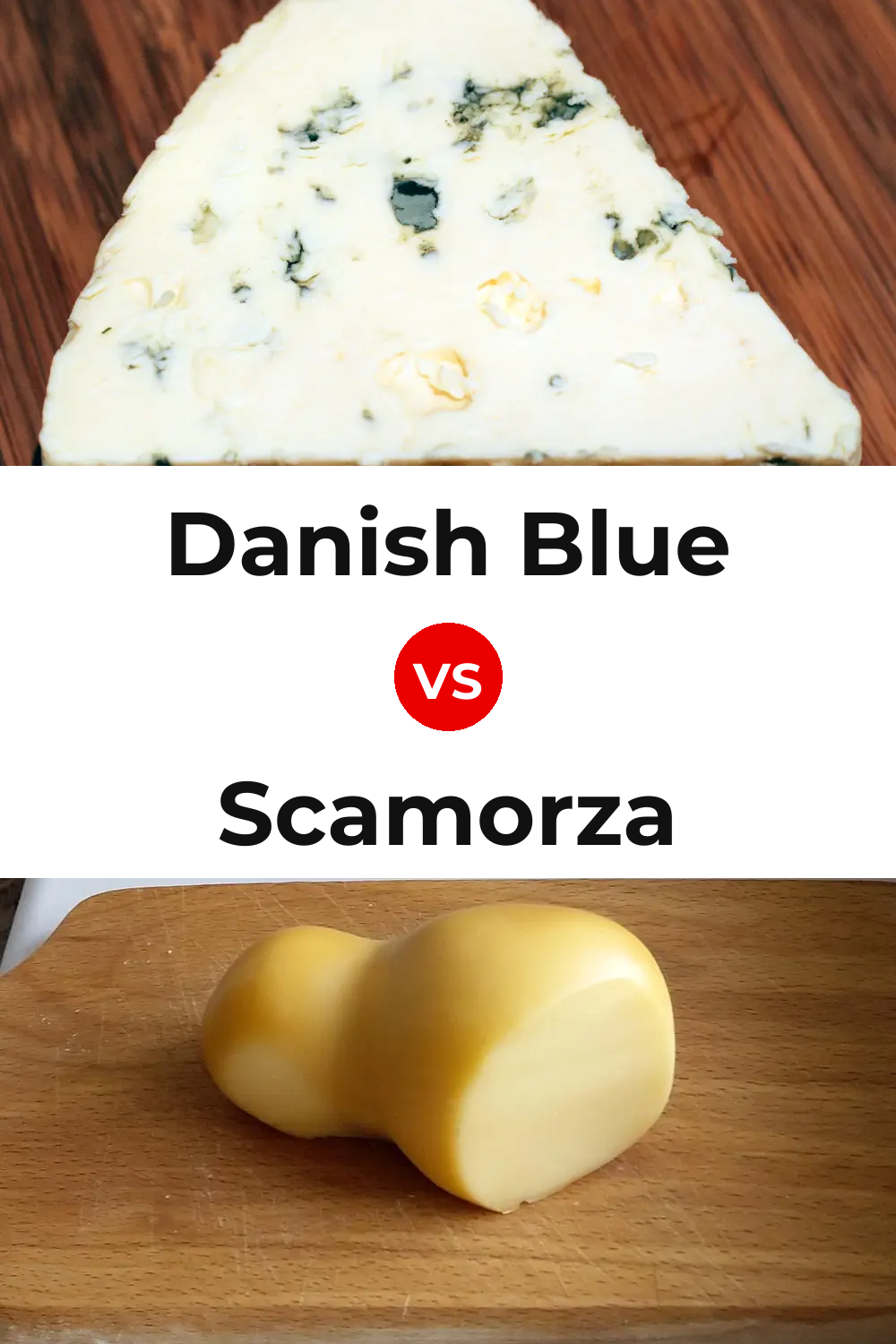Danish Blue Cheese vs Scamorza Cheese Pinterest comparison