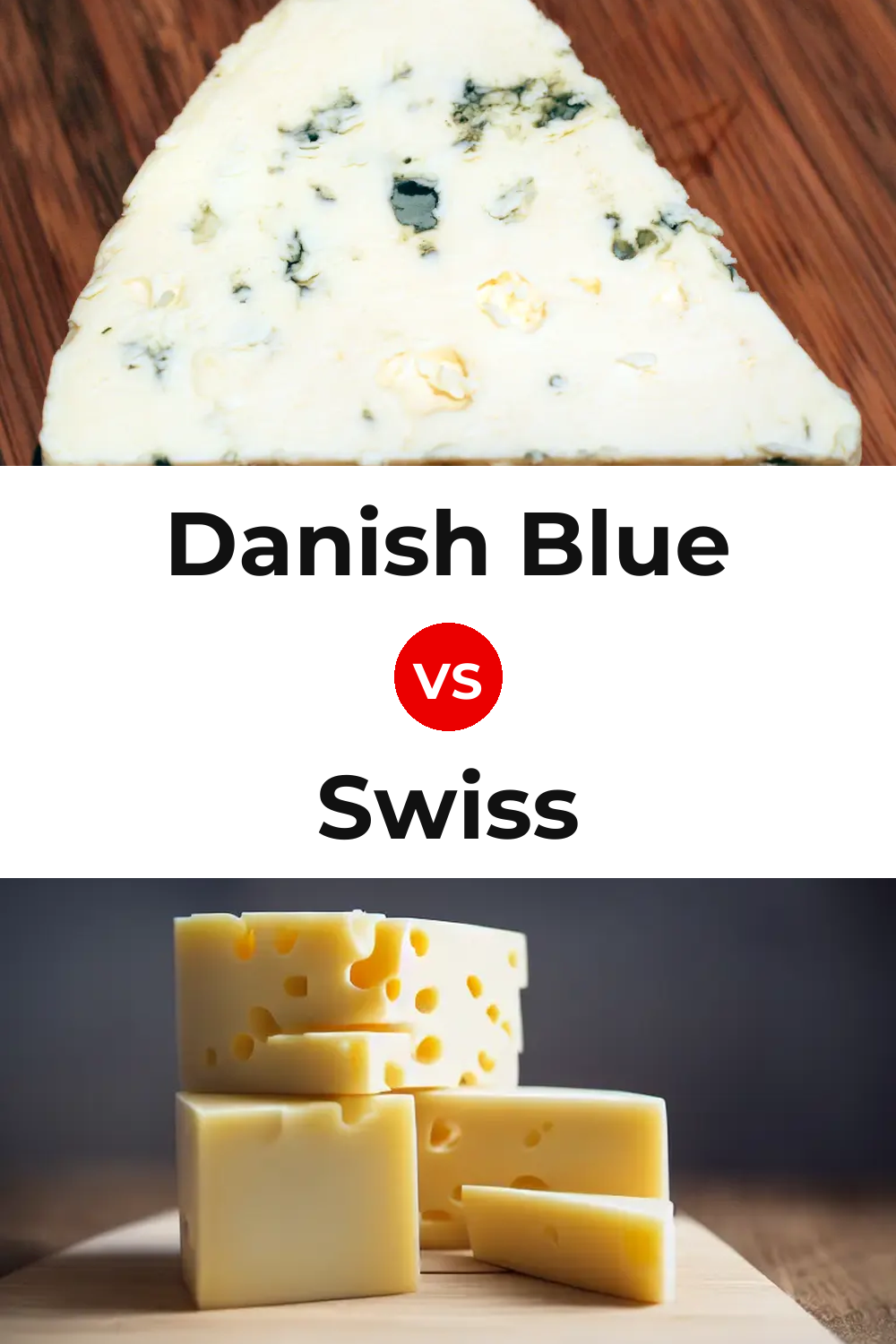 Danish Blue Cheese vs Swiss Cheese Pinterest comparison