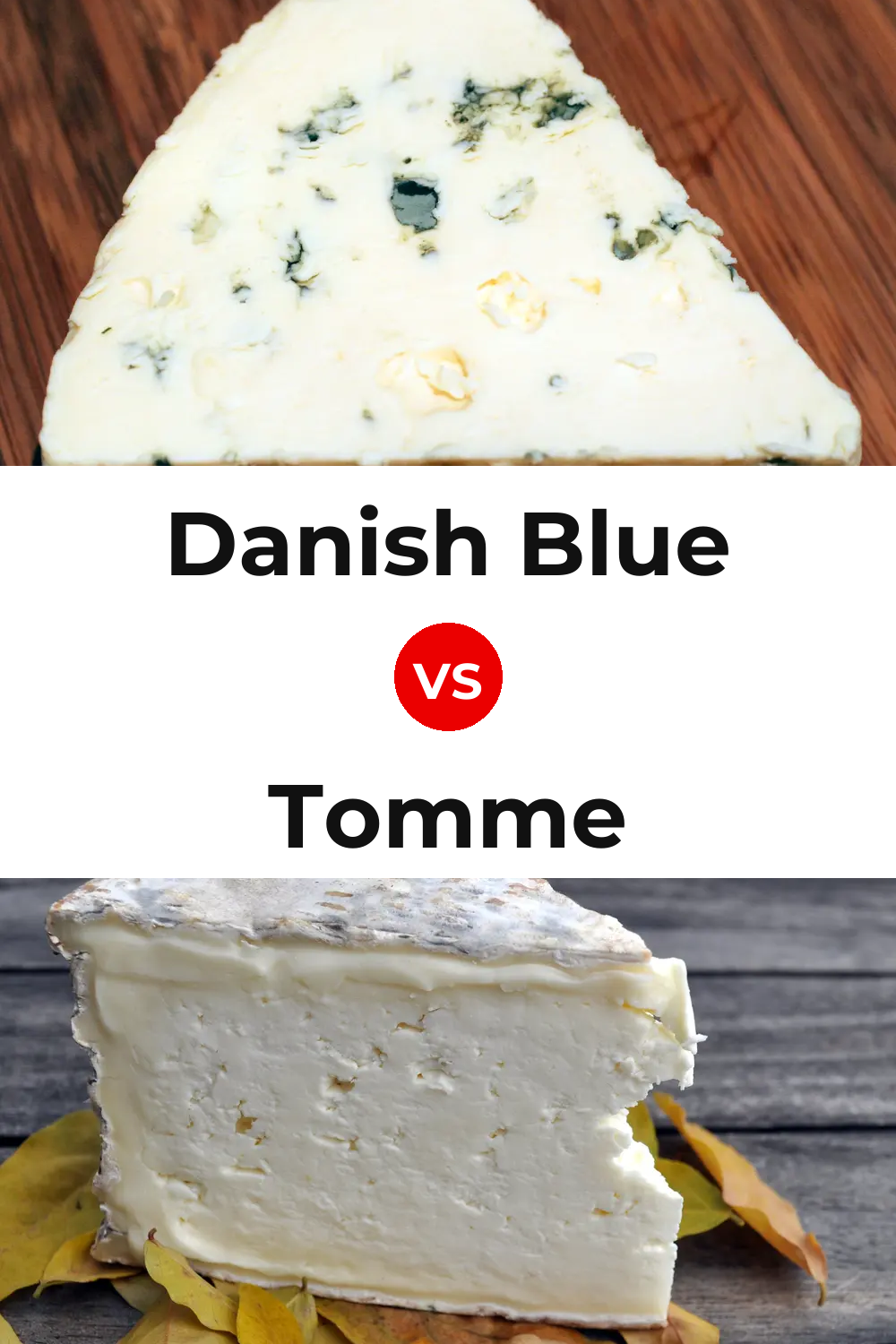 Danish Blue Cheese vs Tomme Cheese Pinterest comparison