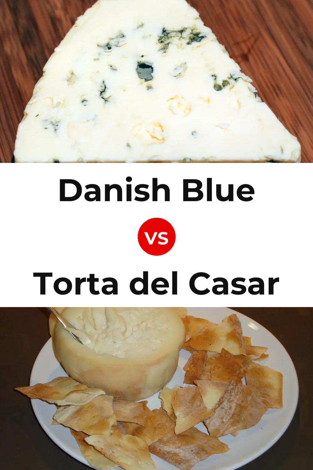 Danish Blue Cheese vs Torta del Casar Cheese Pinterest comparison