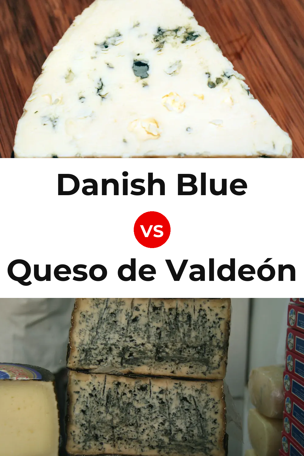 Danish Blue Cheese vs Queso de Valdeón Pinterest comparison