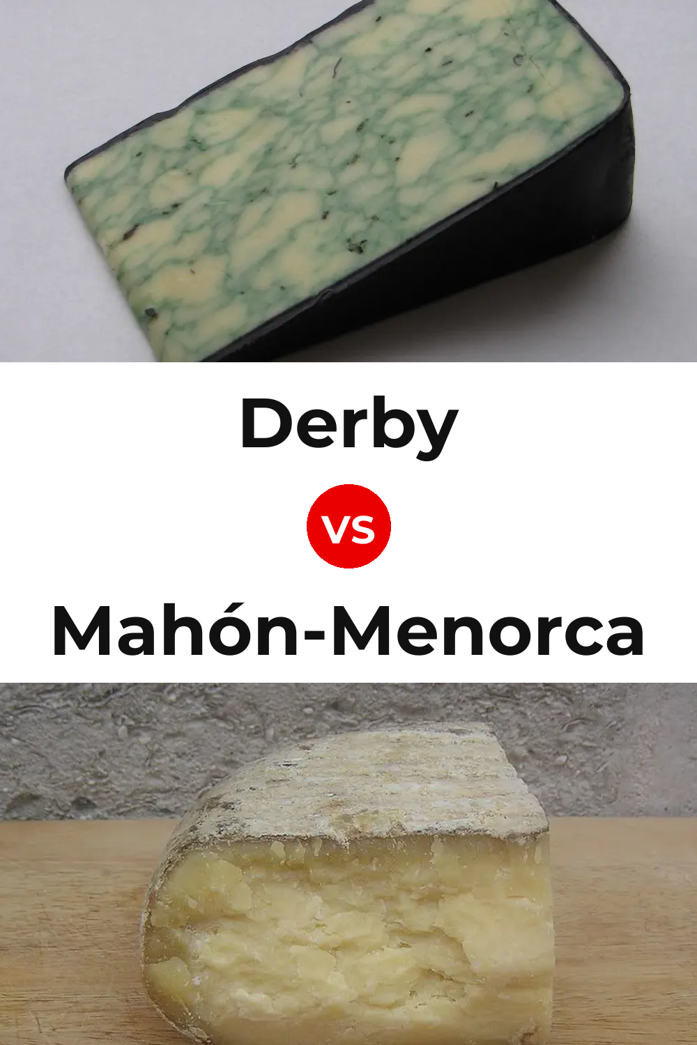 Derby Cheese vs Mahón-Menorca Cheese Pinterest comparison