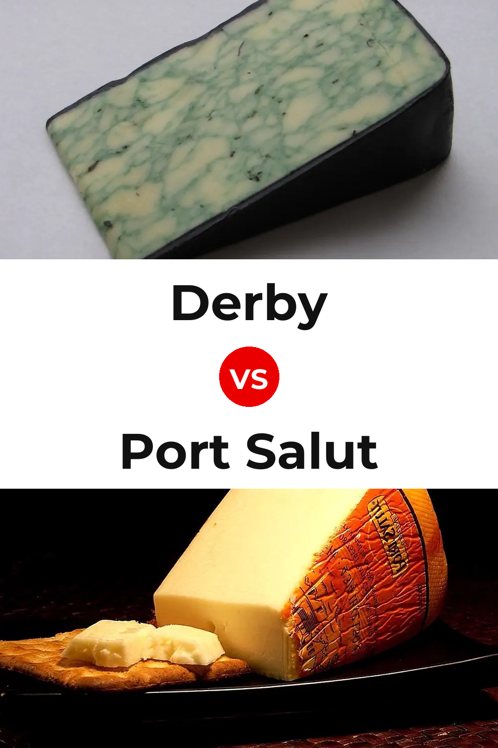Derby Cheese vs Port Salut Cheese Pinterest comparison