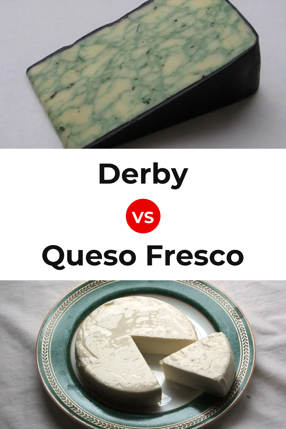 Derby Cheese vs Queso Fresco Pinterest comparison