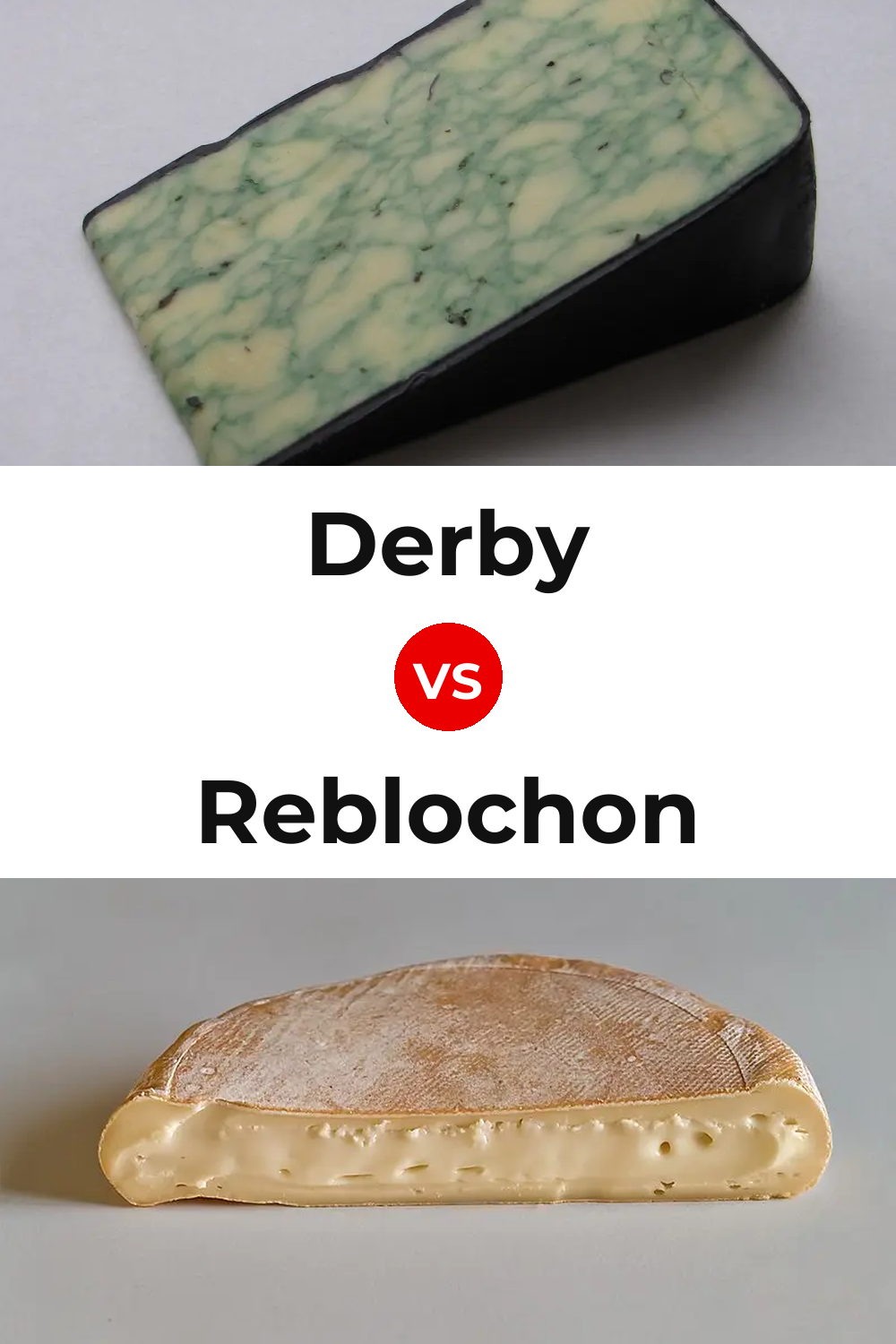 Derby Cheese vs Reblochon Cheese Pinterest comparison