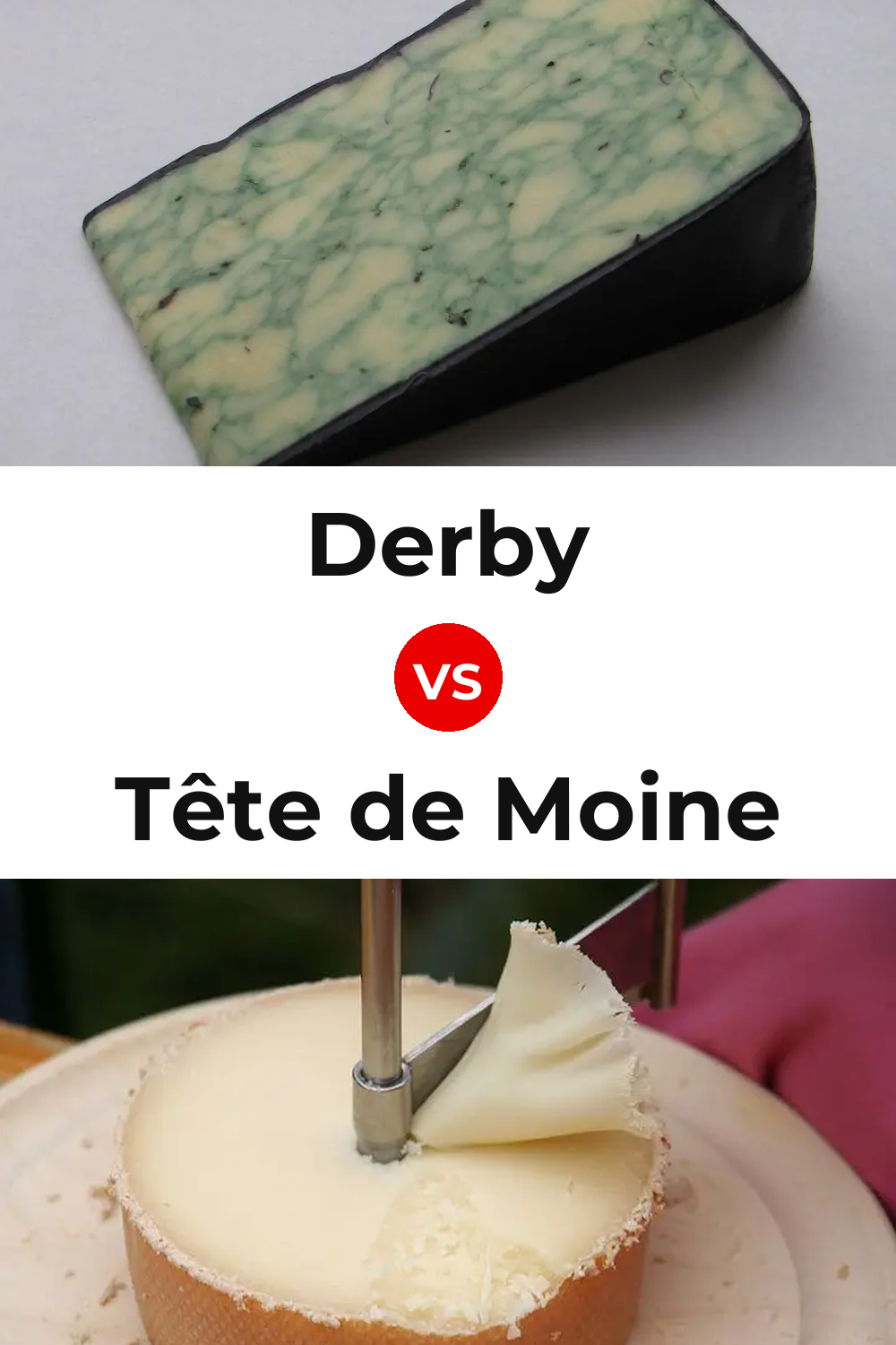 Derby Cheese vs Tête de Moine Cheese Pinterest comparison
