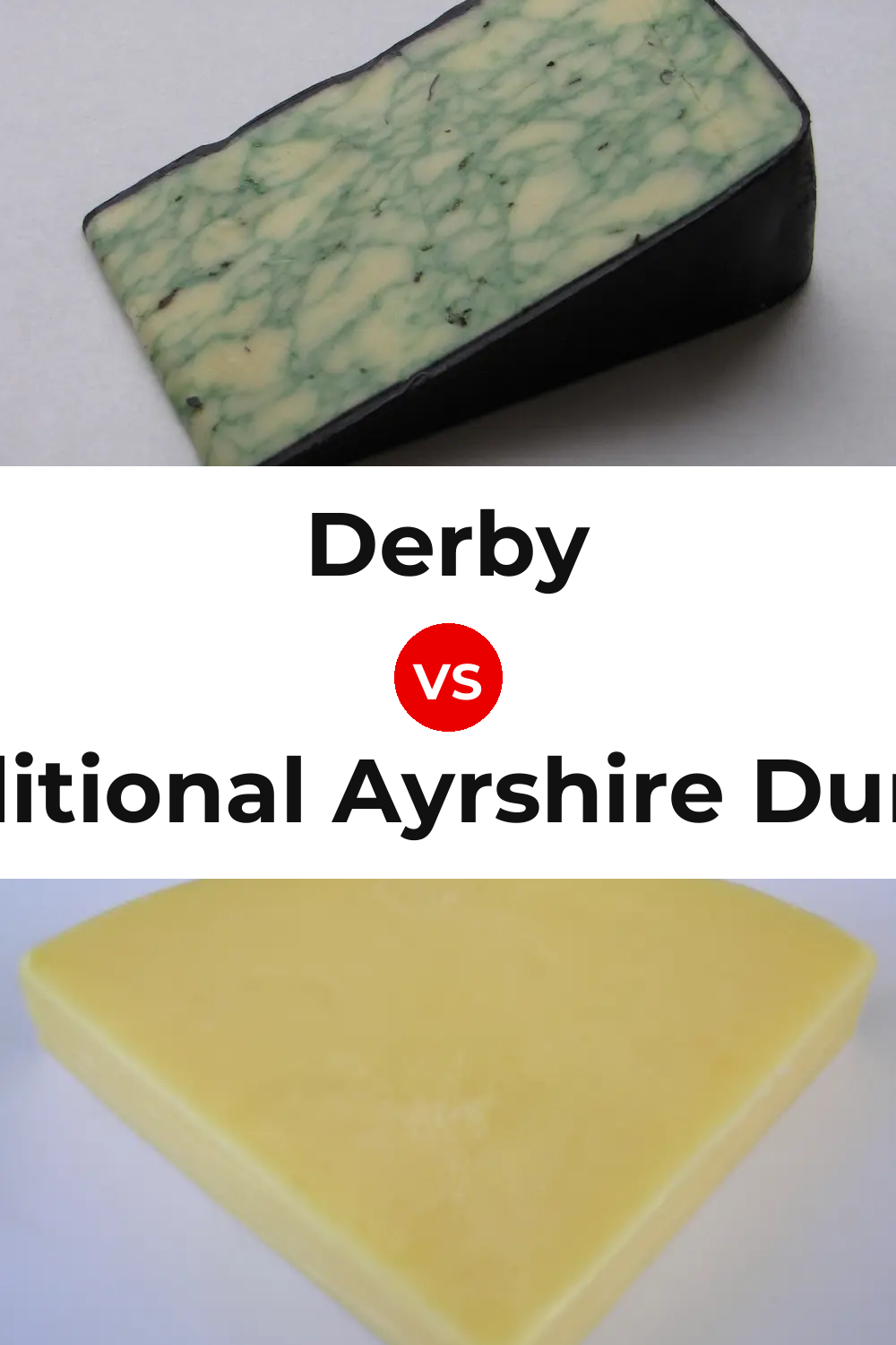 Derby Cheese vs Traditional Ayrshire Dunlop Cheese Pinterest comparison