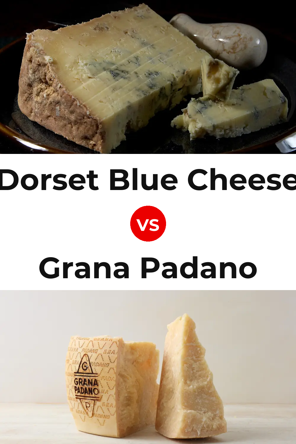 Dorset Blue Cheese vs Grana Padano Cheese Pinterest comparison