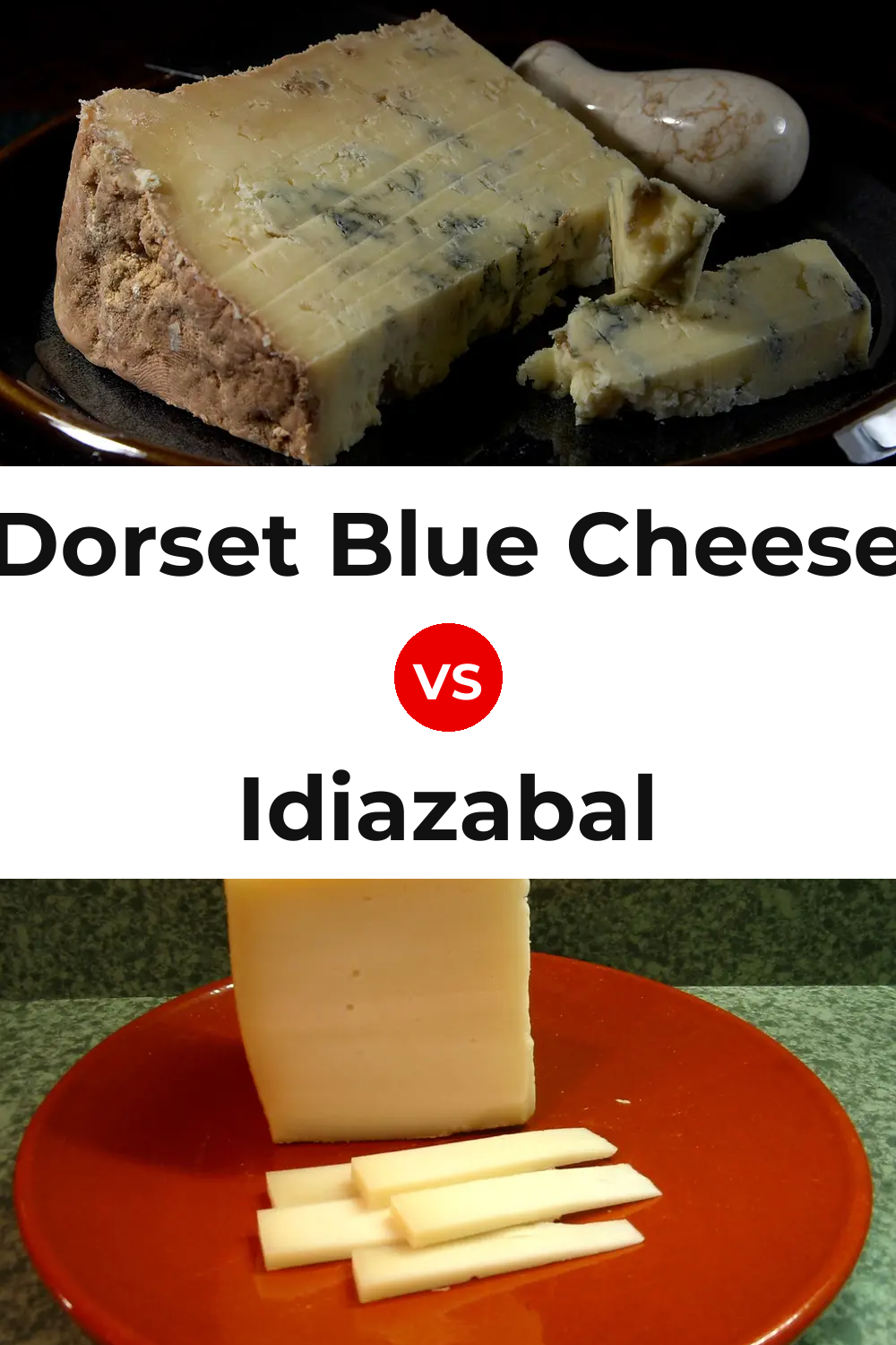 Dorset Blue Cheese vs Idiazabal Cheese Pinterest comparison