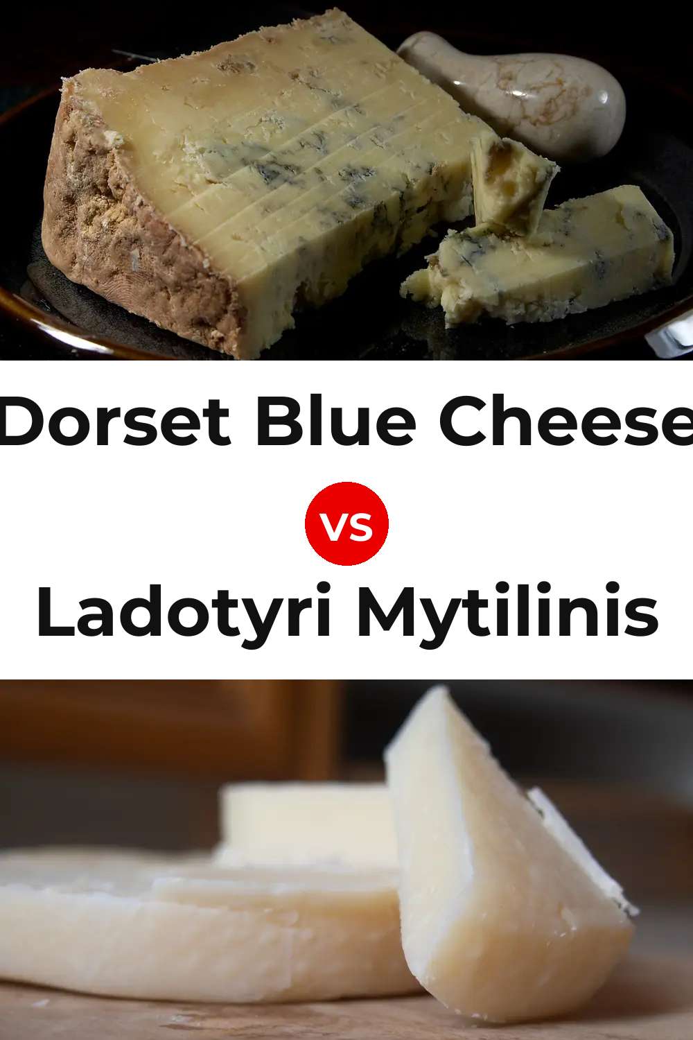 Dorset Blue Cheese vs Ladotyri Mytilinis Cheese Pinterest comparison