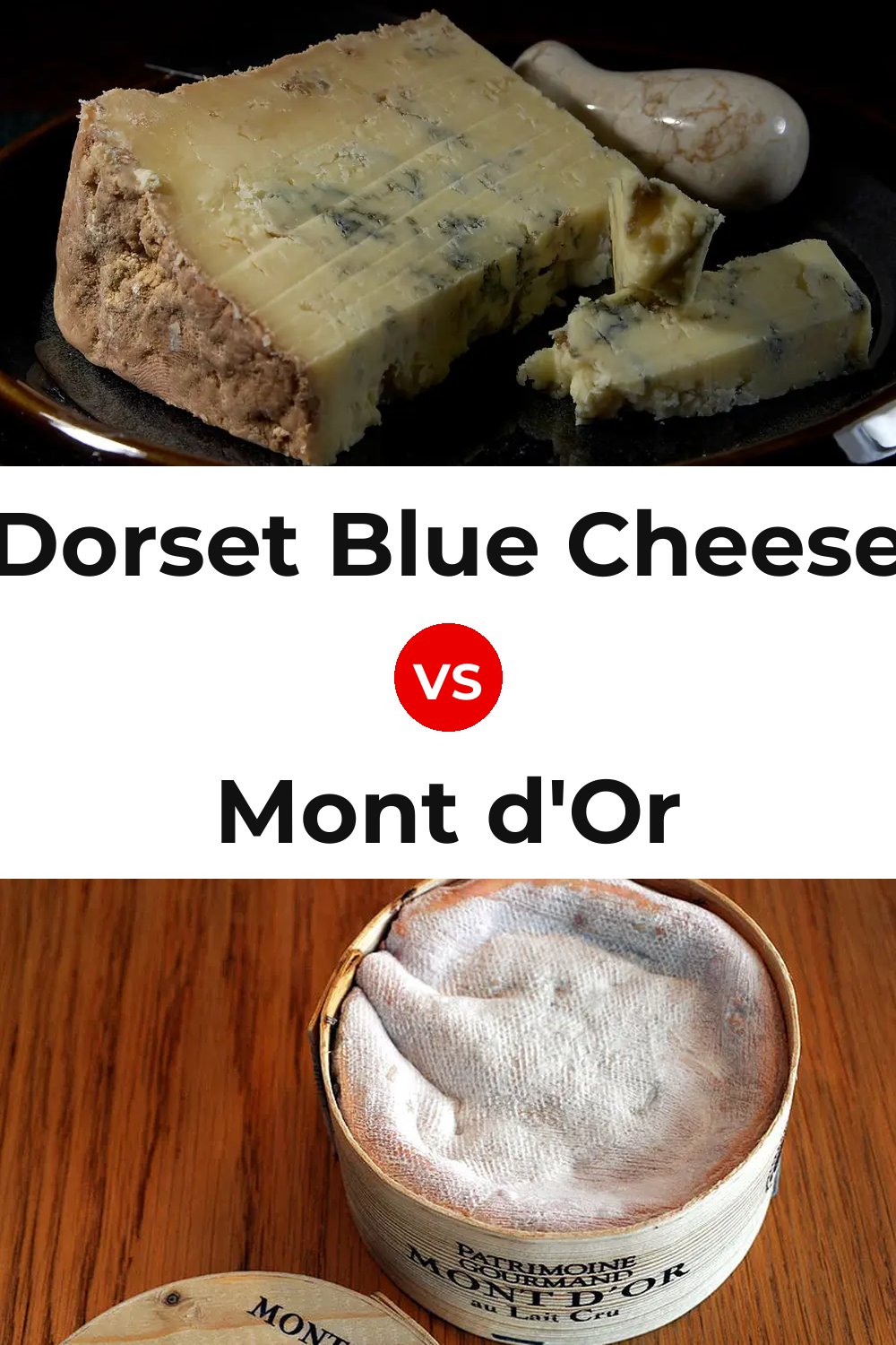 Dorset Blue Cheese vs Mont d'Or Cheese Pinterest comparison