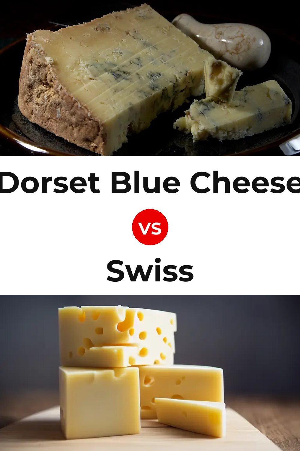 Dorset Blue Cheese vs Swiss Cheese Pinterest comparison