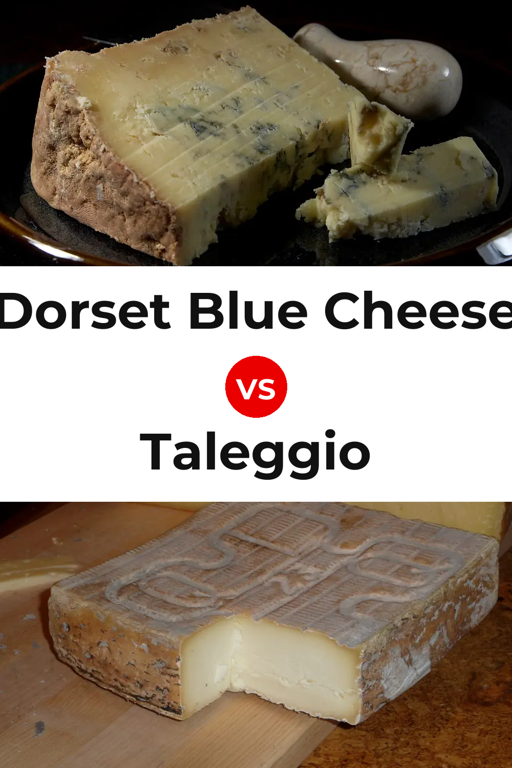 Dorset Blue Cheese vs Taleggio Cheese Pinterest comparison