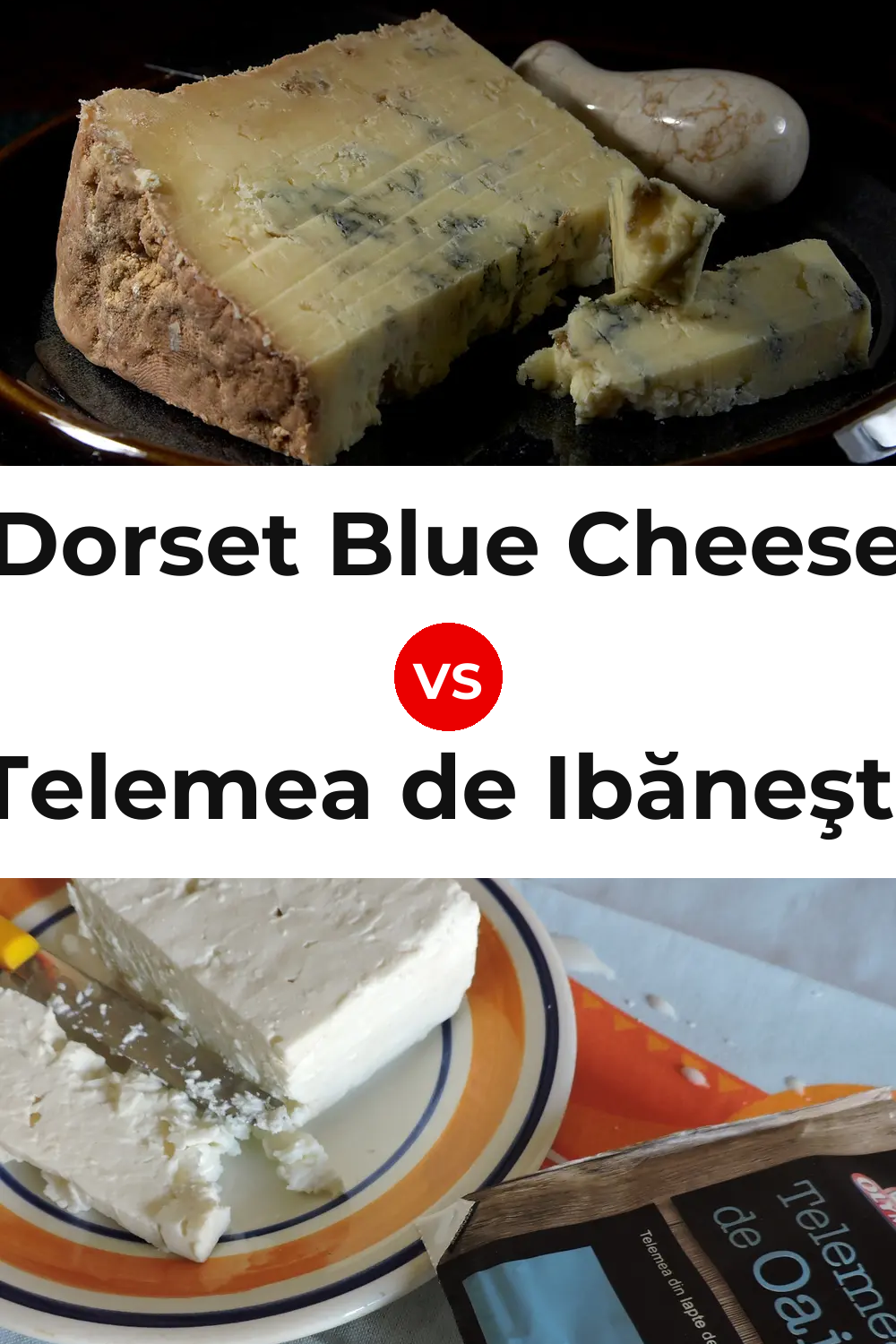 Dorset Blue Cheese vs Telemea de Ibăneşti Cheese Pinterest comparison