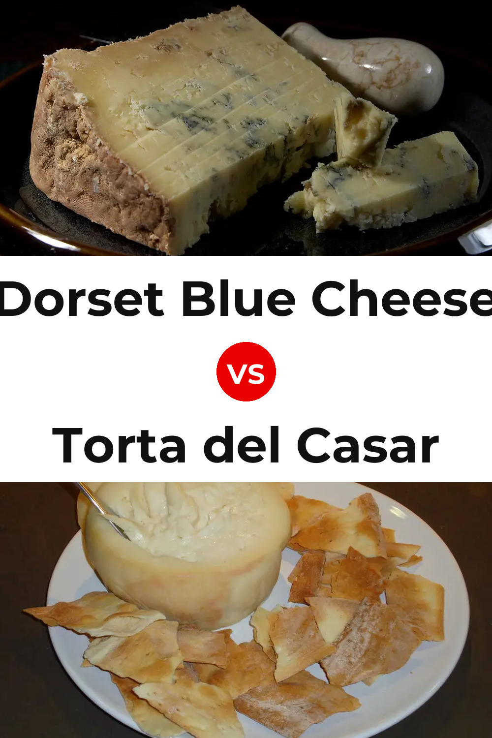 Dorset Blue Cheese vs Torta del Casar Cheese Pinterest comparison