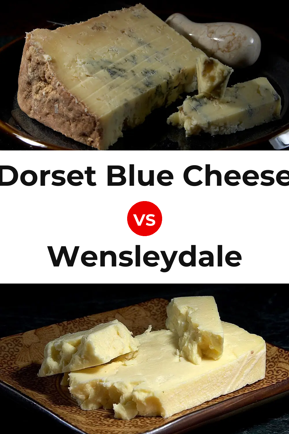 Dorset Blue Cheese vs Wensleydale Cheese Pinterest comparison