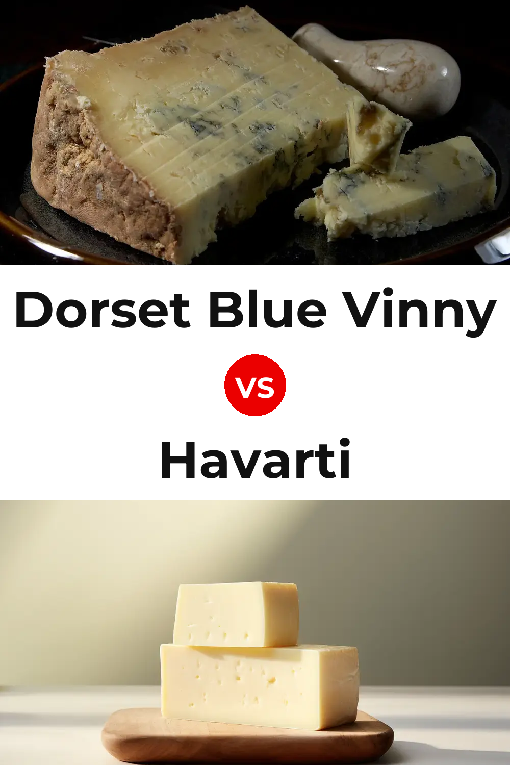 Dorset Blue Vinny Cheese vs Havarti Cheese Pinterest comparison
