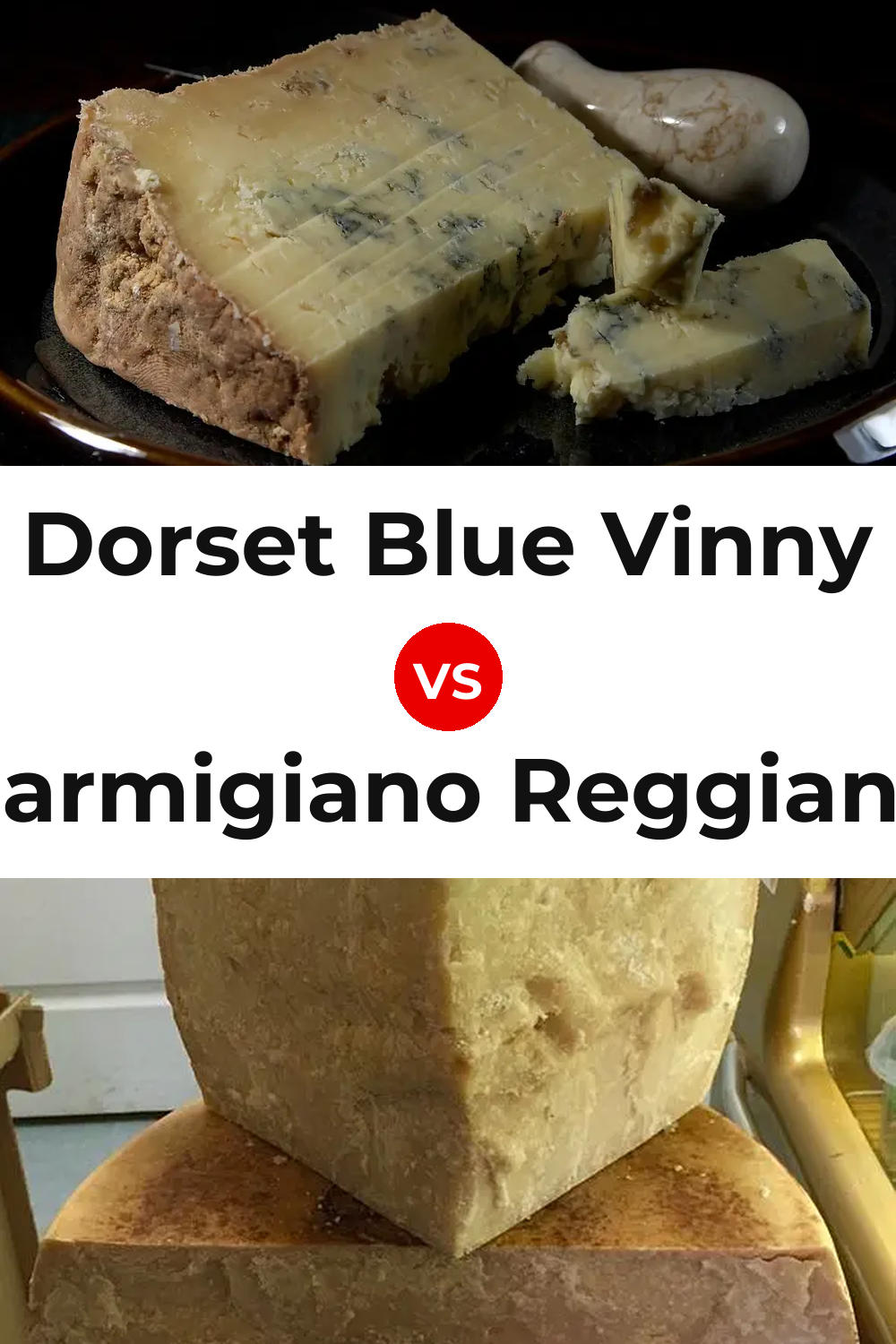 Dorset Blue Vinny Cheese vs Parmigiano Reggiano Cheese Pinterest comparison