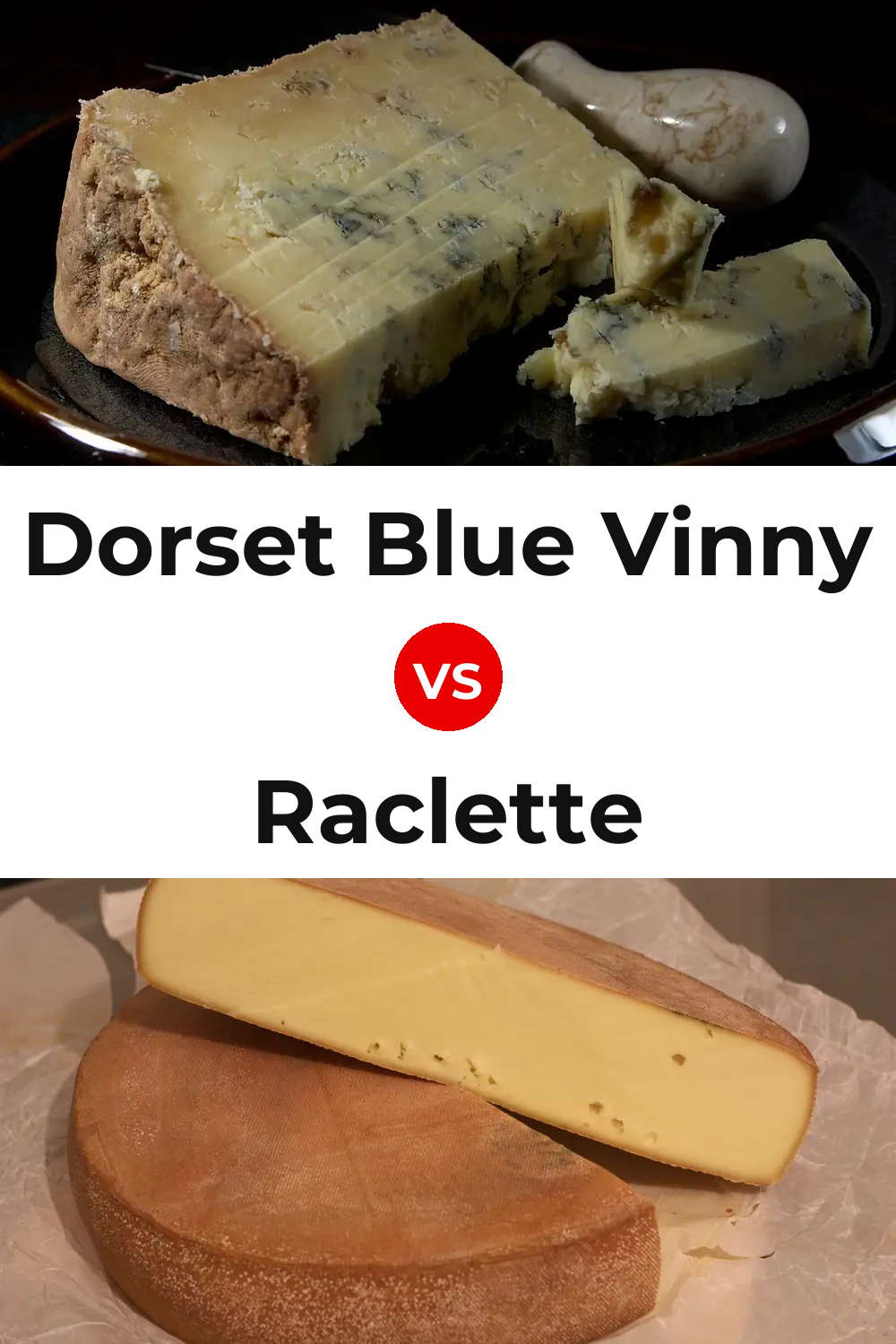 Dorset Blue Vinny Cheese vs Raclette Cheese Pinterest comparison