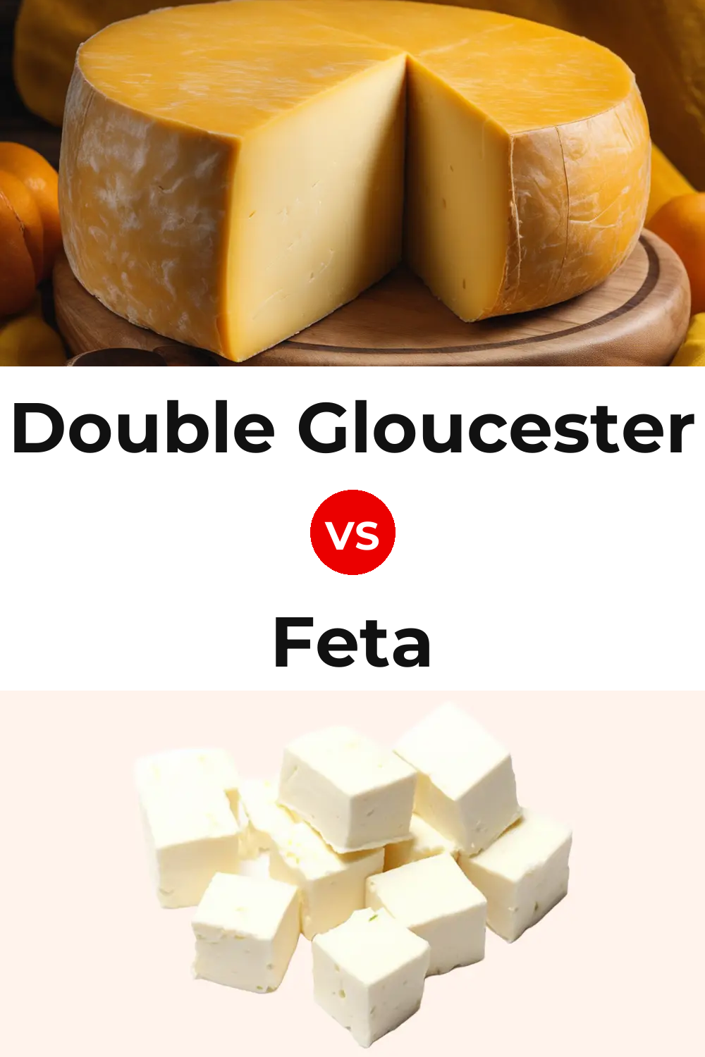 Double Gloucester Cheese vs Feta Cheese Pinterest comparison