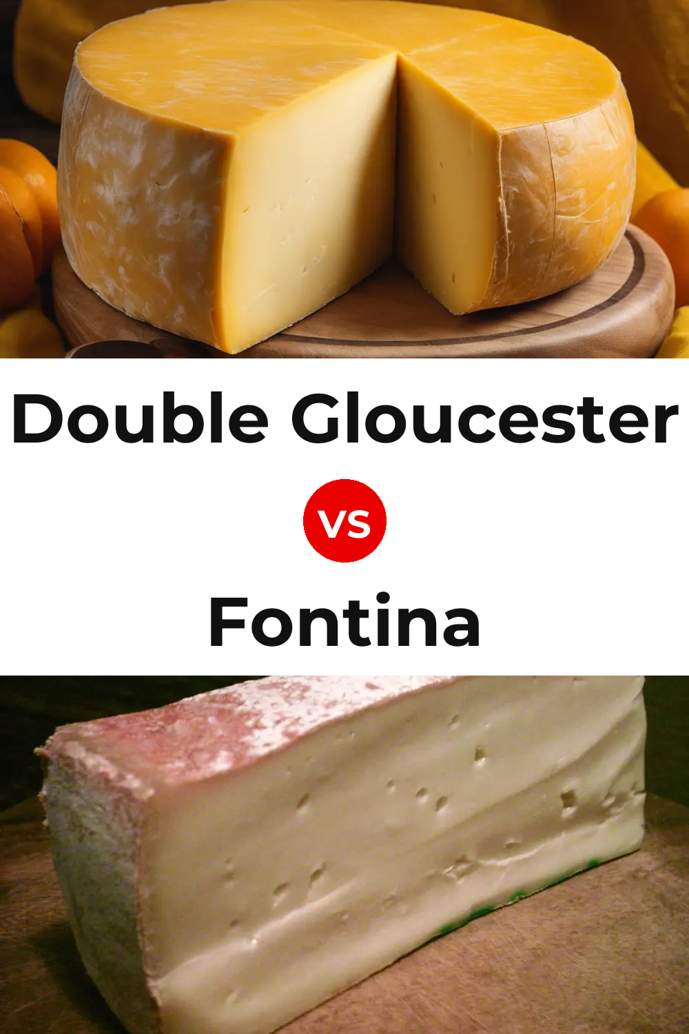 Double Gloucester Cheese vs Fontina Cheese Pinterest comparison
