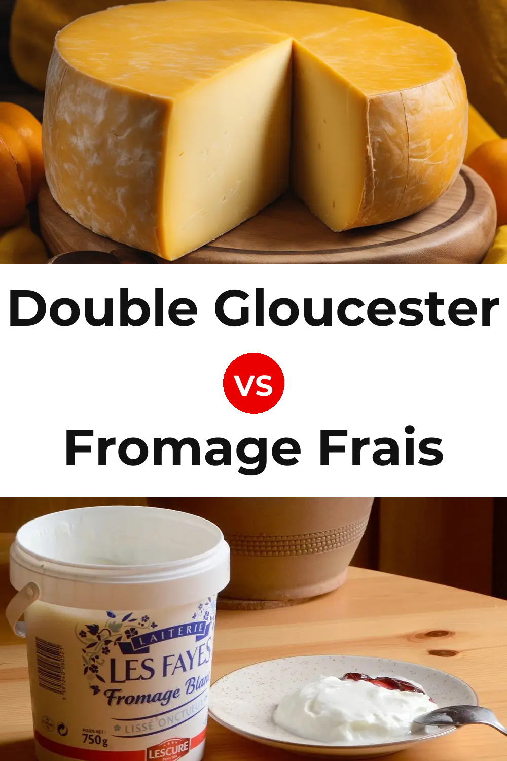 Double Gloucester Cheese vs Fromage Frais Cheese Pinterest comparison