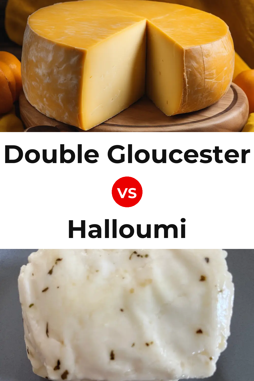 Double Gloucester Cheese vs Halloumi Cheese Pinterest comparison