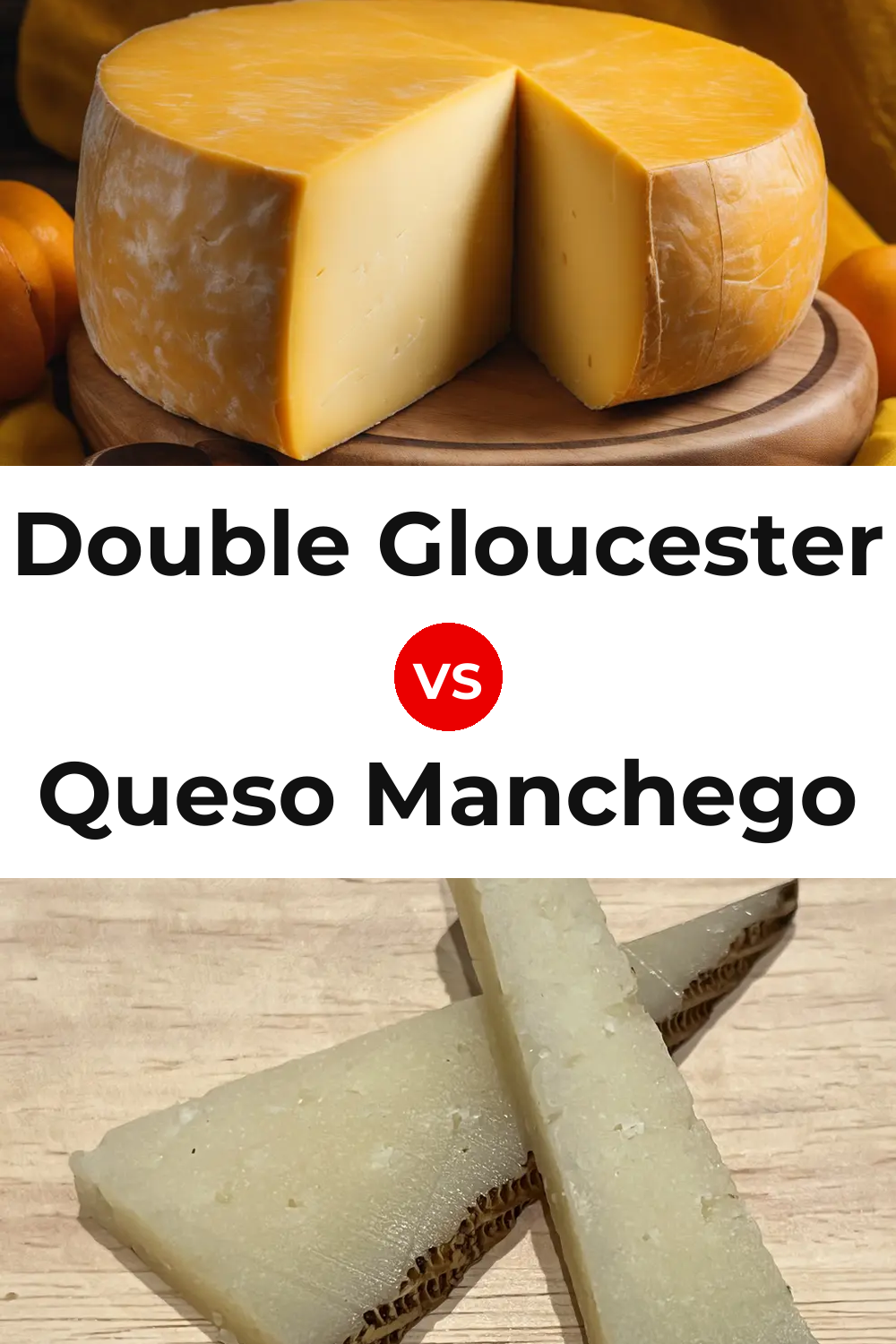 Double Gloucester Cheese vs Queso Manchego Pinterest comparison