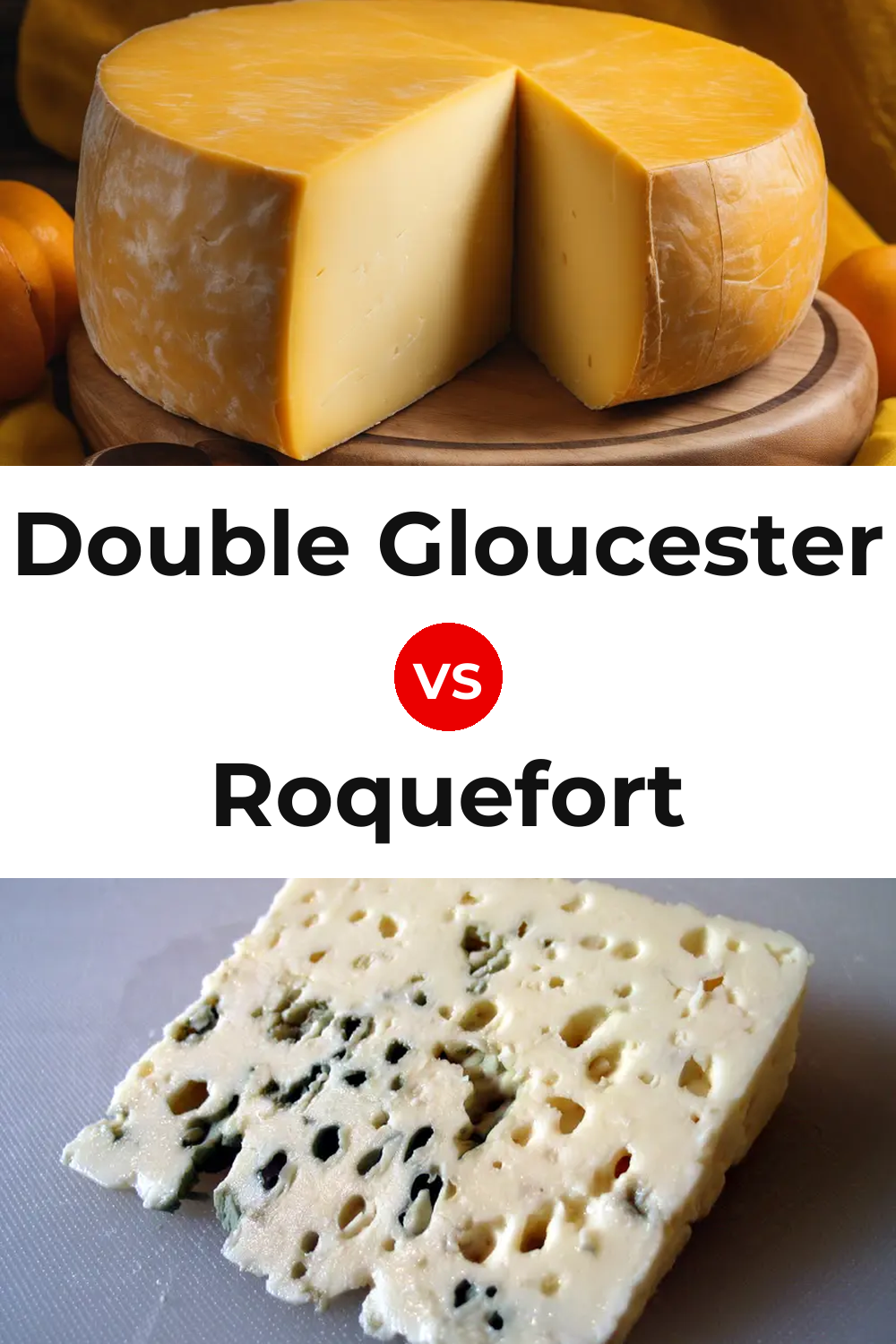 Double Gloucester Cheese vs Roquefort Cheese Pinterest comparison