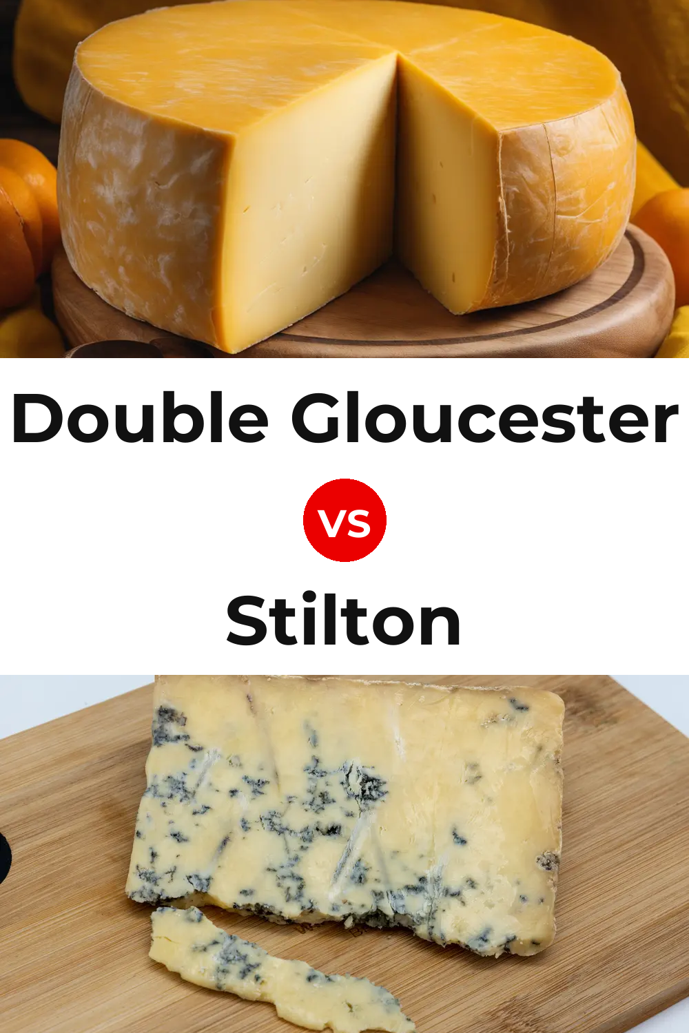 Double Gloucester Cheese vs Stilton Cheese Pinterest comparison