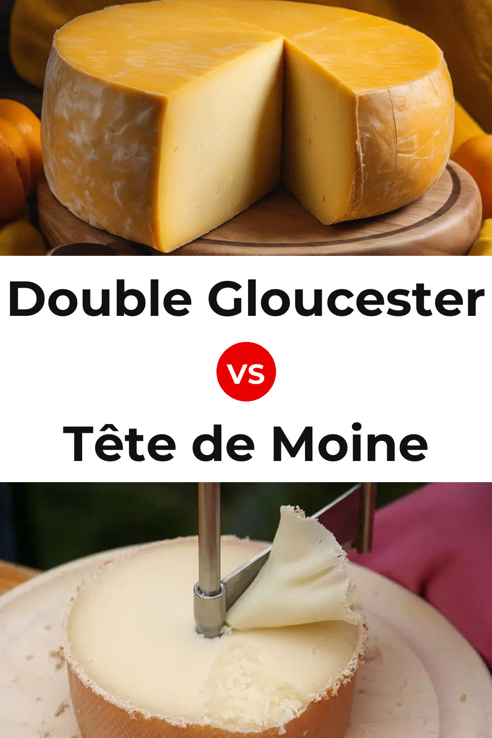 Double Gloucester Cheese vs Tête de Moine Cheese Pinterest comparison