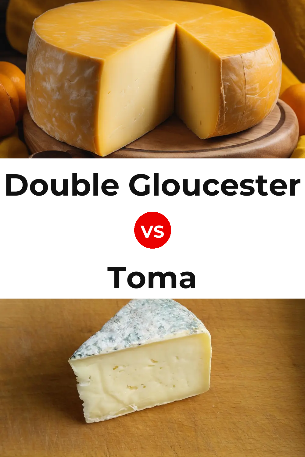 Double Gloucester Cheese vs Toma Cheese Pinterest comparison