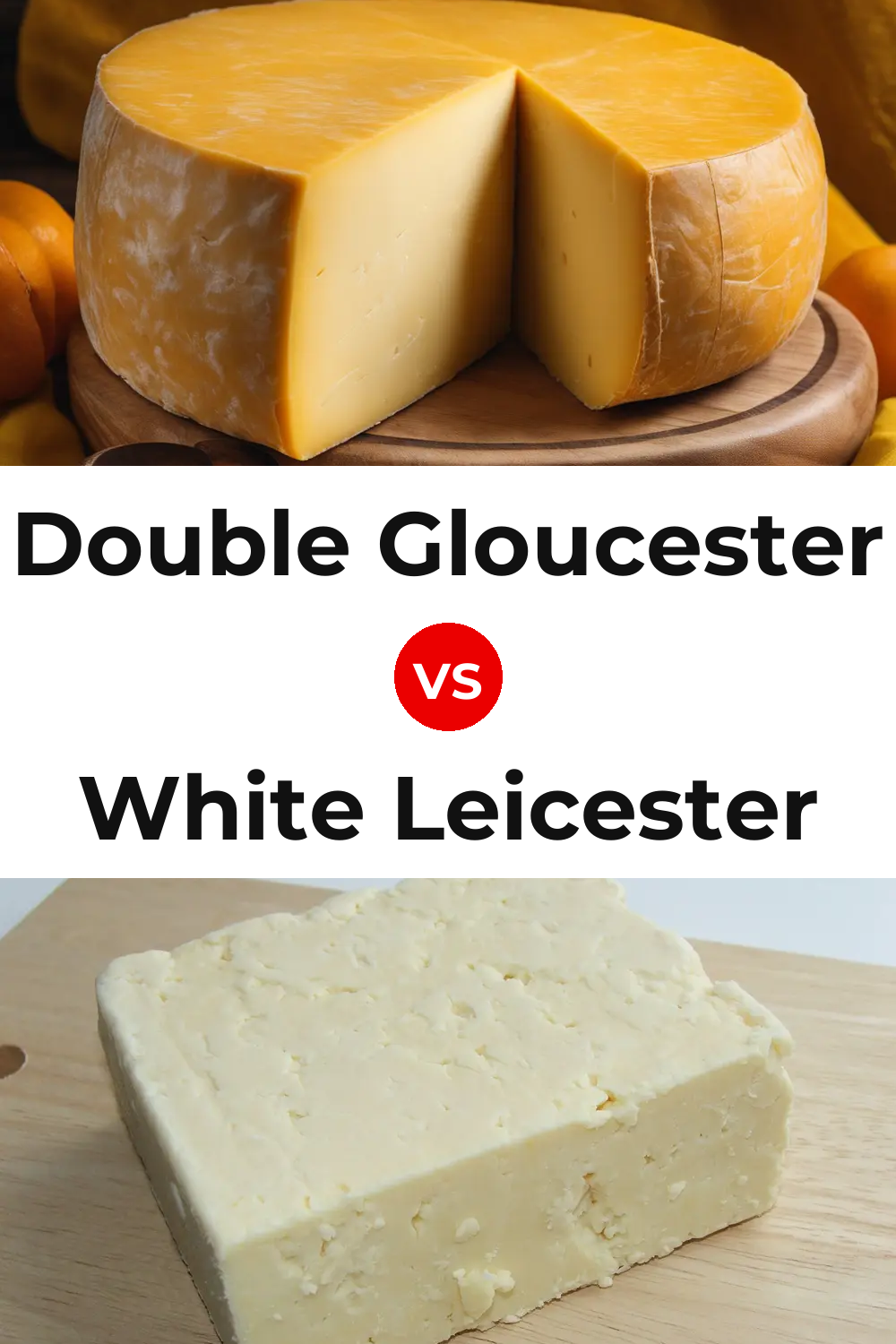 Double Gloucester Cheese vs White Leicester Cheese Pinterest comparison