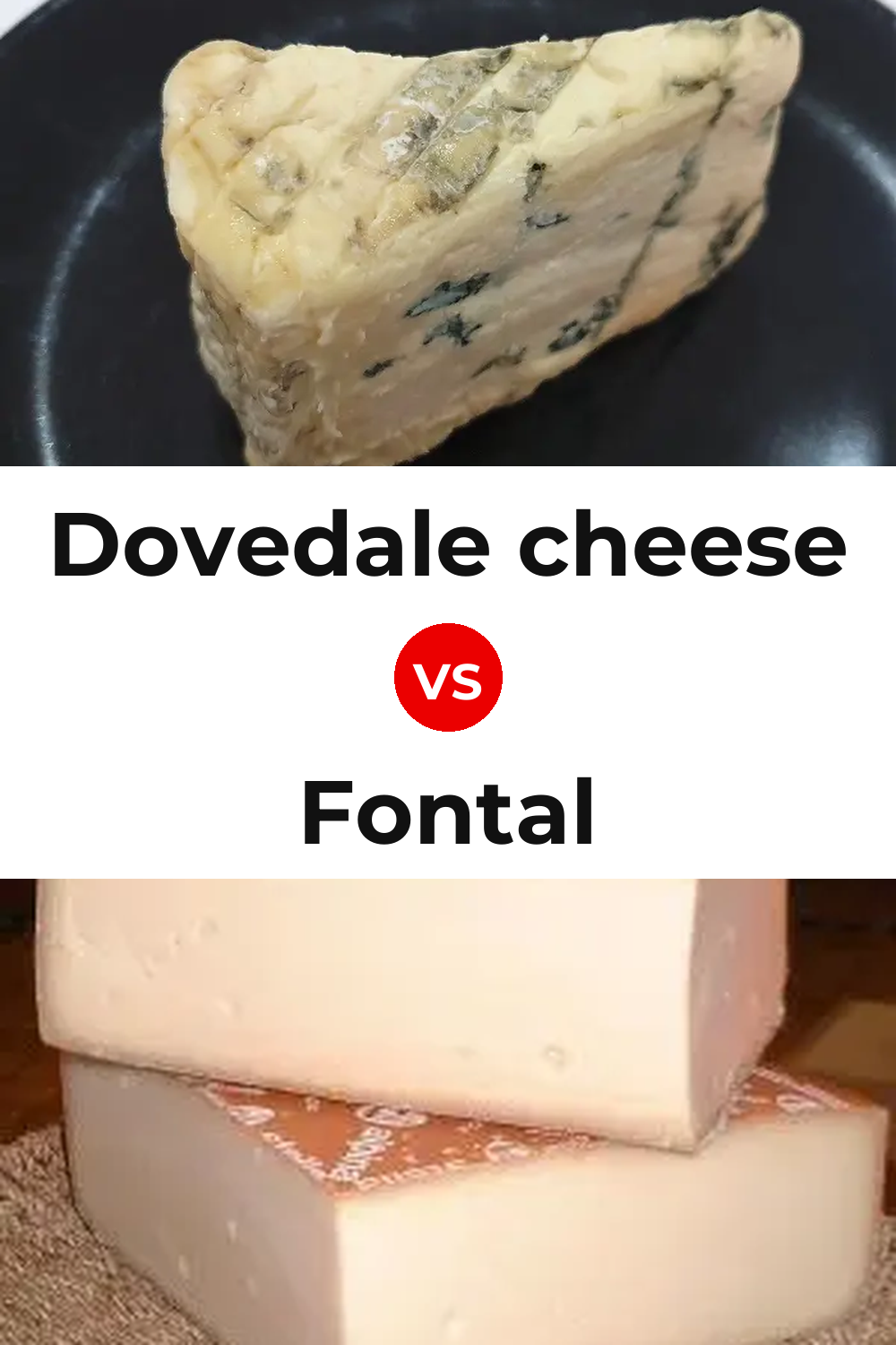 Dovedale cheese vs Fontal Cheese Pinterest comparison